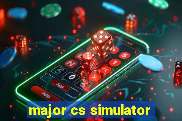 major cs simulator